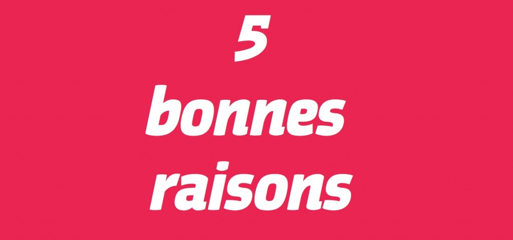 5 raisons